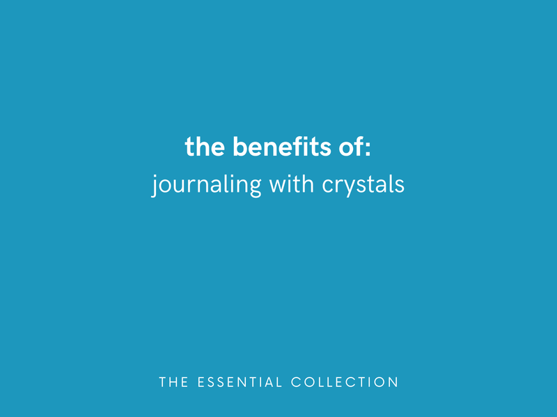 The Benefits of Journaling with Crystals
