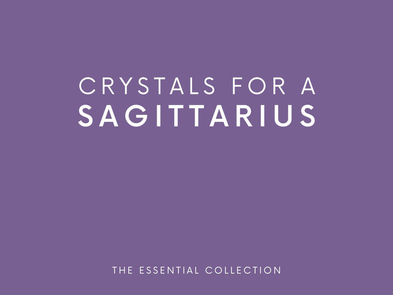 Crystals for a Sagittarius 