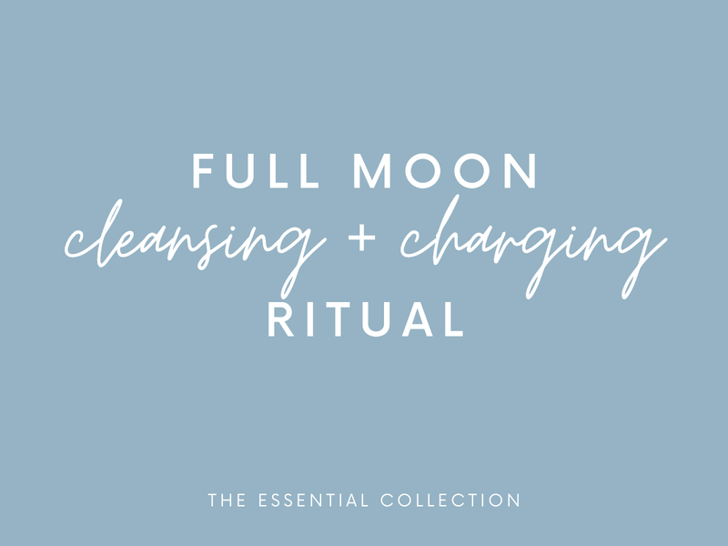 Full Moon Cleansing + Charging Ritual