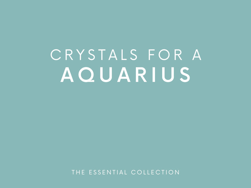 The Best Crystals for an Aquarius